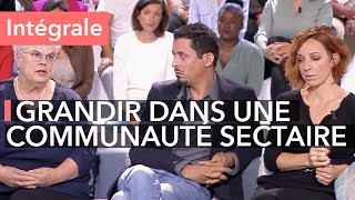 20 ans sous lemprise dune communauté sectaire  Ça commence aujourdhui [upl. by Attenborough]