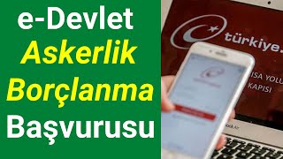 eDEVLET ASKERLİK BORÇLANMA BAŞVURUSU NASIL YAPILIR [upl. by Esertap]