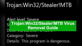 TrojanWin32StealerMTB Virus Removal Guide  How to Get Rid of TrojanWin32StealerMTB Updated [upl. by Esertap]