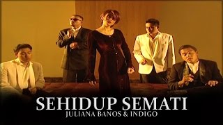 Juliana Banos Ft Indigo  Sehidup Semati Official Music Video [upl. by Akeim772]