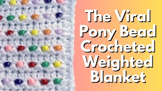 Crochet Pony Bead Weighted Blanket  Crocheting a Weighted Bead Blanket from Scratch [upl. by Ehtnax]