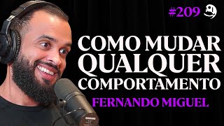 Psicologia Como Transformar Hábitos Ruins em Hábitos Bons  Fernando Miguel  Lutz Podcast 209 [upl. by Corina]