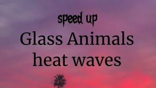 Glass Animals  heat waves speed up 1×1 [upl. by Nahtan]