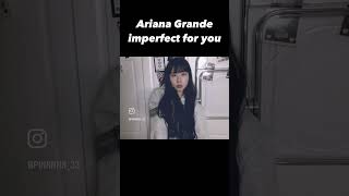 Ariana Grande  imperfect for you imperfectforyou cover coversong [upl. by Illib391]