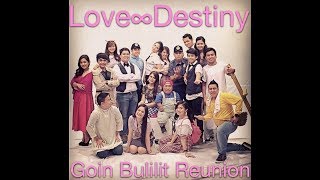 Love∞Destiny  Goin Bulilit Reunion [upl. by Llebanna10]