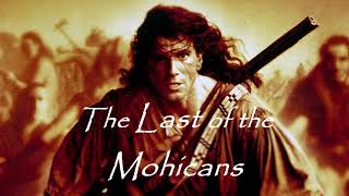 The Last of The Mohicans  Main Theme Extended [upl. by Alrahs677]