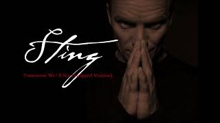 Sting  Tomorrow We’ll See Stripped Version [upl. by Gabrila790]