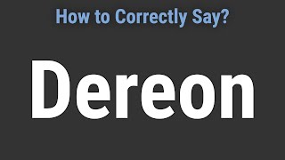 How to Pronounce Name Dereon Correctly [upl. by Chenee]