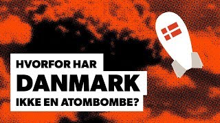 Hvorfor har Danmark ikke atomvåben [upl. by Beesley]