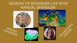 Season of Spangler Live with Randal Spangler and The Principal Painter [upl. by Eirrak]