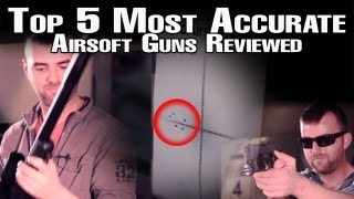 TOP 5 AIRSOFT GUNS IN THE WORLD  ACCURACY  EpicAirsoftHD [upl. by Odelia609]