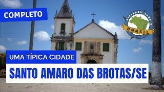 Santo Amaro das BrotasSE  Especial  Viajando Todo o Brasil [upl. by Ahsoem]