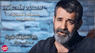 Hüseyin Turan  Gezsemde Dünyanın Dört Bucağını  2023 [upl. by Kenweigh790]