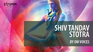 Shiva Tandava Stotram  शिव तांडव स्तोत्रम्  Om Voices  Powerful Shiva Mantra [upl. by Caruso297]