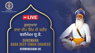 221124  Afternoon Divan  Baba Deep Singh Ji Shaheed Gurdwara  Handsworth  UK Live Stream [upl. by Baler519]