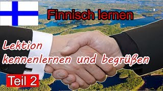 Finnisch lernen für Anfänger  Lektion kennenlernen und begrüßen 2  DeutschFinnischVokabeln [upl. by Melodee867]