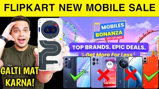 Flipkart New Mobile Sale Live  DONT BUY Wrong Phones  Flipkart Mobile Bonanza Sale Mobile Offer 🔥 [upl. by Rovner21]