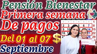 PRIMERA SEMANA DE PAGOS DE LA PENSIÓN BIENESTAR SEPTIEMBREOCTUBRE DEL 2 AL 7 DE SEP [upl. by Babbette]