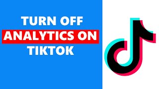 How To Turn Off Analytics On TikTok [upl. by Okubo]