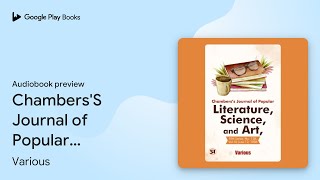 ChambersS Journal of Popular Literature… by Various · Audiobook preview [upl. by Marsha]