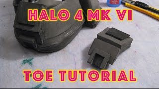 Halo 4 Mark VI EVA FOAM Toe Tutorial FULL [upl. by Aminta]