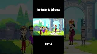 The Butterfly Princess  Part 4  English Fairy Tales  Magical Story for Kids  Fairy Tales Story [upl. by Darline]