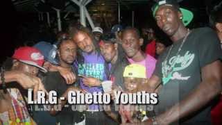 LRG Ghetto Youths [upl. by Airdnas587]