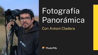 Cómo Hacer Fotos Panorámicas Profesionales con Antoni Cladera  Clase en Directo [upl. by Kissiah]