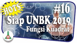 Pembahasan SIAP UNBK 2019 Fungsi Kuadrat HOTS no 16 [upl. by Allimak]