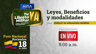 Foro Nacional Leyes beneficios y modalidades para definir su situación militar [upl. by Berky]