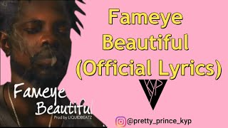 Fameye  Beautiful Official Lyrics  KYP [upl. by Lauhsoj]