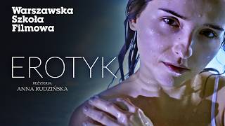 EROTYK 2023  reż Anna Rudzińska  Dwuminutowy Film Warsztatowy [upl. by Eitisahc]