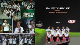 GBC Sunday School Song  Ka Nu In Sim Aw Full Version [upl. by Ralip]