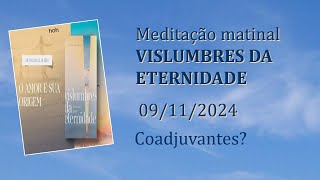 CoadjuvantesMeditação Vislumbres da Eternidade 09112024 [upl. by Hiroko]