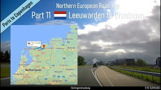 Leeuwarden to Groningen Netherlands Part 11 of Northern European Road Trip [upl. by Hnoj]