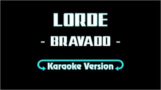 Karaoke Version Lorde  Bravado [upl. by Anoel853]