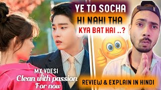 Clean with passion for now KDrama review in Hindi  mxplayer Best Romantic KDrama Hindi [upl. by Fauver]