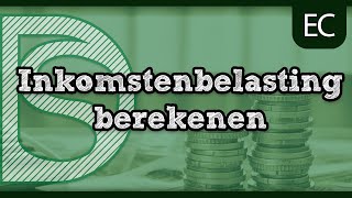 Economie  Uitleg inkomstenbelasting berekenen HavoVwo [upl. by Otcefrep]