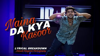 Naina Da Kya Kasoor  Amit Trivedi  Avinash Rangwani Dance Choreography  Lyrical Breakdown  IDALS [upl. by Anner658]