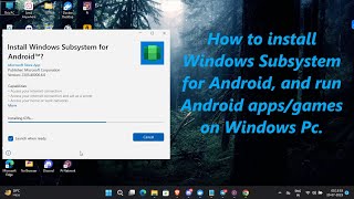 How to install Windows Subsystem for Android Install Android apps on Windows 1011 [upl. by Alexander]