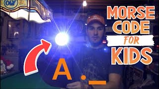 Howto use Morse Code 🔦 with Light for Kids [upl. by Haidedej429]