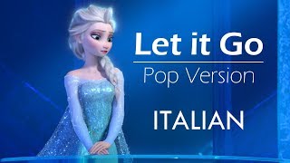 Let it go  pop Italian Lyrics amp Translation [upl. by Einoj205]