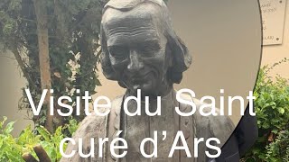 Visite au Saint Curé d’Ars [upl. by Apurk480]