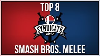 Syndicate 2017  Melee Full Top 8 [upl. by Ymerej]