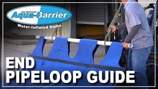 End PipeLoop Guide  AquaBarrier Inflatable Dam [upl. by Ahsinik]