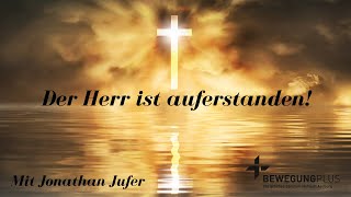 Familliengottesdienst 31324  1000 Uhr  Thema Der Herr ist auferstanden Mit Jonathan Jufer [upl. by Elena]