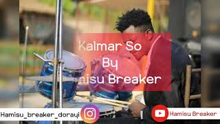 Amjad Studio  hamisu breaker  kalmar so lyrics 2020 [upl. by Polak169]