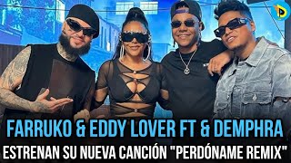 La Factoria  Perdoname Remix ft Farruko amp Eddy Lover Video Official fecha [upl. by Reeves]