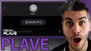 PLAVE 플레이브 From PLAVE 노아  걘 아니야 Pt2 원곡  페노메코PENOMECO REACTION [upl. by Atekin]