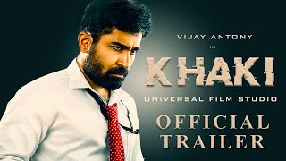 Khaki Trailer  Vijay Antony  Jai  Indhuja  Sathyaraj  A Senthilkumar  Open Theatre  Concept [upl. by Atnauq]